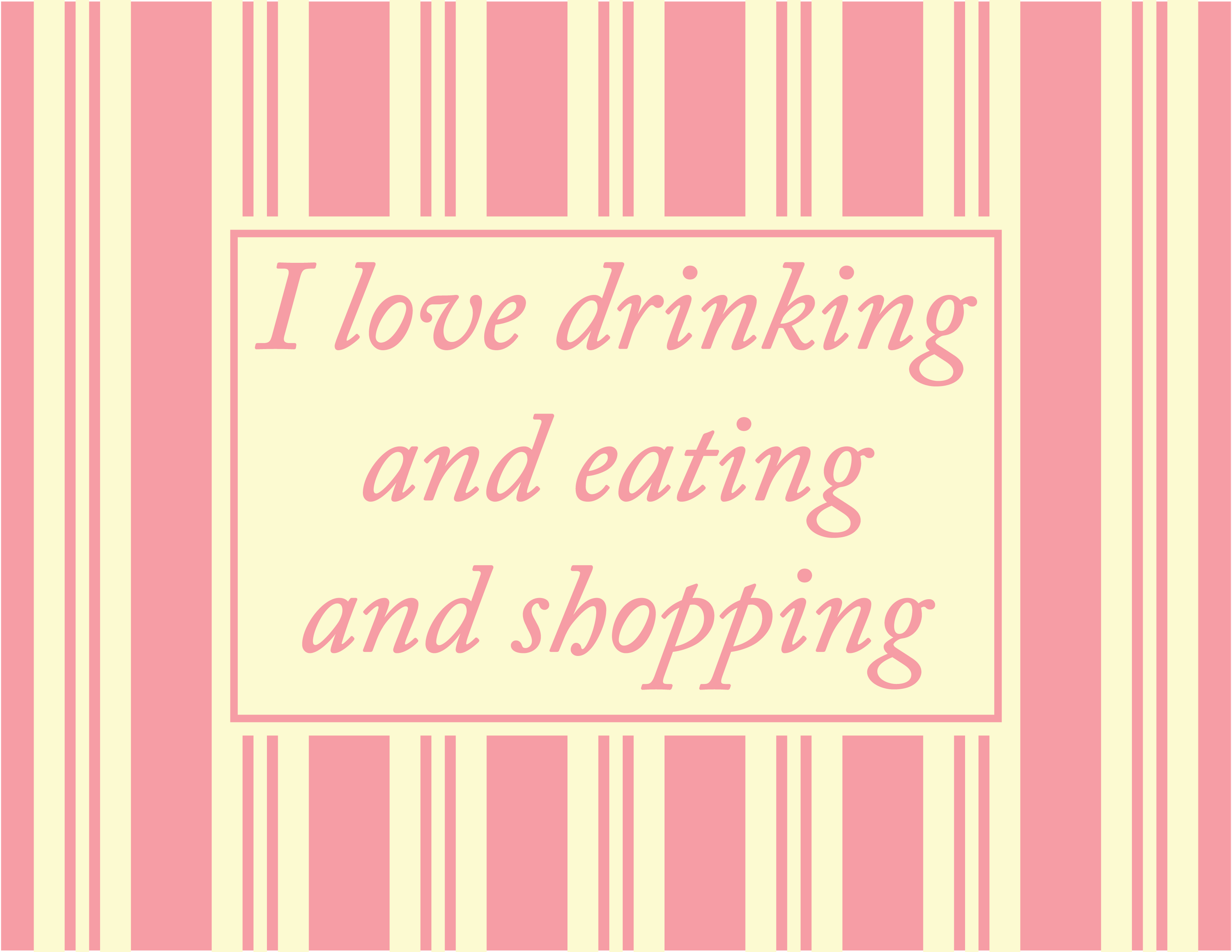 DALLAS I LOVE SHOPPING AND DRINKING AND EATING